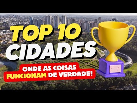 SÃO PAULO NÃO É MAIS A LOCOMOTIVA! Veja as Top 10 CIDADES e onde o Brasil FUNCIONA DE VERDADE!