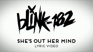 Blink 182 - She's Out Of Her Mind(Lyric Video)