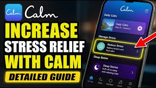 How to Increase Stress Relief with Calm - Detailed Guide