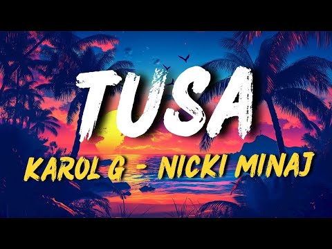 Tusa  - Karol G, Nicki Minaj (Letra/Lyrics)