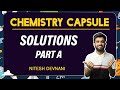 Solutions Part 1 | Chemistry Capsule | Target : 180/180 | NEET | Nitesh Devnani