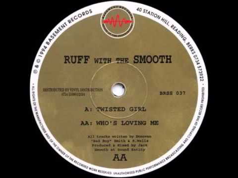 Ruff With The Smooth ‎– Who's Loving Me