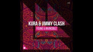 KURA &amp; Jimmy Clash - Young &amp; Invincible