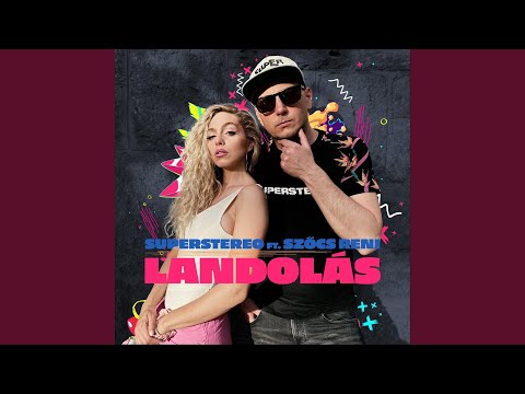 Landolás (feat. Szőcs Reni)