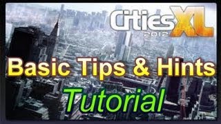 Cities XL 2012 - Basic Tips and Hints Tutorial