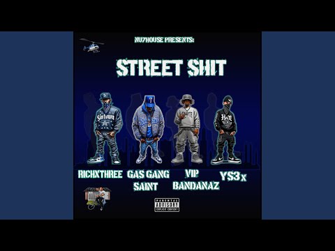 Street Shit (feat. Gas Gang Saint, VIP BANDANAZ & YS)