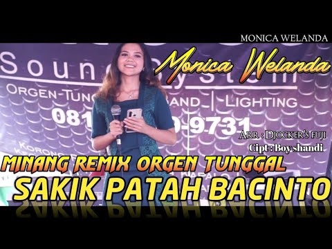 MONICA WELANDA - SAKIK PATAH BACINTO / REMIX MINANG NEW 2022