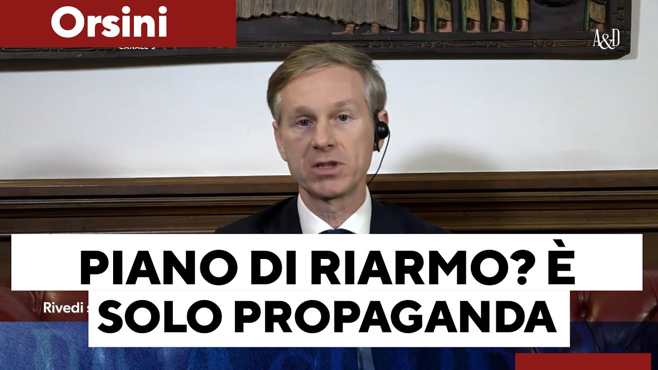 Orsini: “È giusto armarci come chiede l’Europa? No. Il piano von der Leyen è solo propaganda"