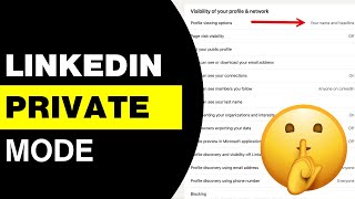 How to Use LinkedIn Private Mode