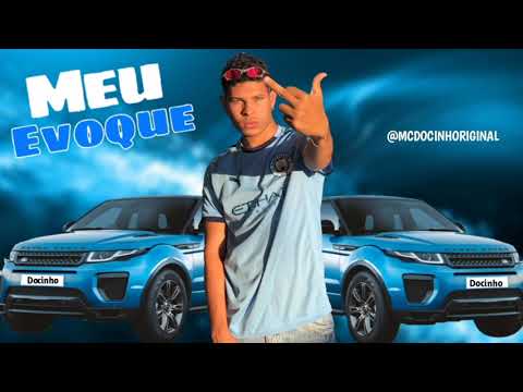 Mc Docinho - Meu Evoque