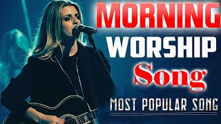 Morning Worship Song 2021🙏10 Hours Non Stop Worship Songs🙏Best Worship Songs of All Time