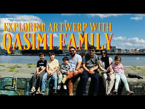 Exploring Artwerp With Qasimi Family | SE02 EP13