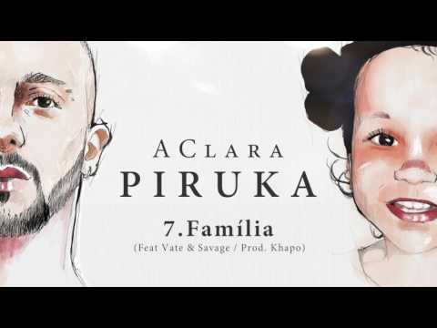 Piruka - Família ft Vate & Savage