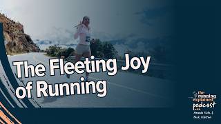 The Fleeting Joy of Running