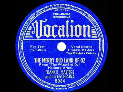 1939 Frankie Masters - The Merry Old Land Of Oz (Frankie Master & The Masters Voices, vocal)