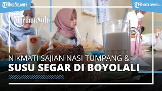 Nasi Tumpang dan Susu Segar Suprihadi di Boyolali Disajikan dalam Tomblok, Buka Sejak 1984