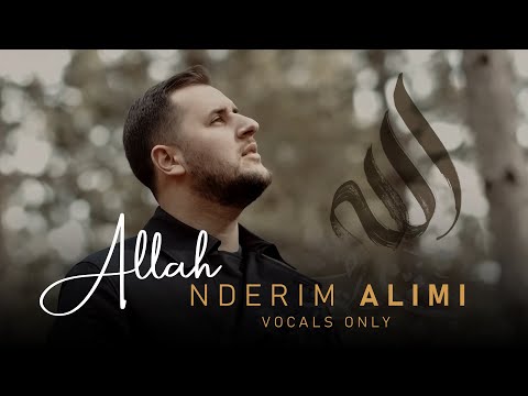Nderim Alimi - Allah | الله  (Vocals Only)