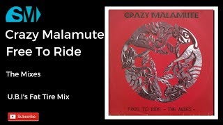 Crazy Malamute-Free To Ride-The Mixes-U.B.I's Fat Tire Mix(1998)