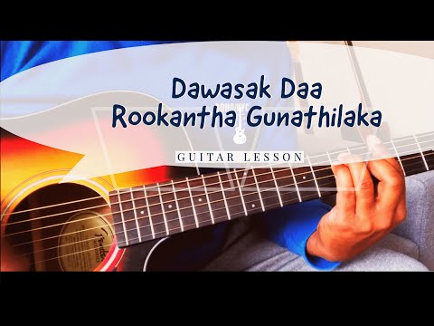 Dawasak Daa Rookantha Gunathilaka Guitar Lesson