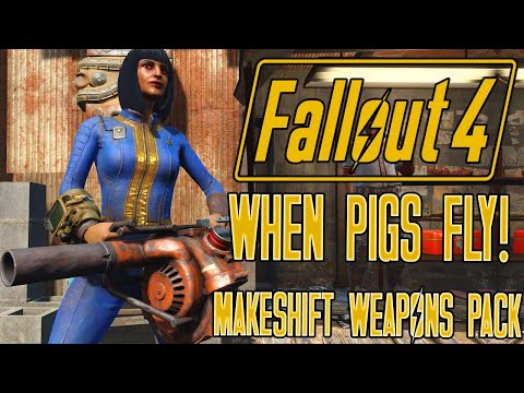 When Pigs Fly (Makeshift Weapon Pack) Fallout 4 DLC Playthrough!!!