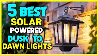 ✅Best Solar-Powered Dusk To Dawn Lights - Best Solar Lights That Stay On All Night