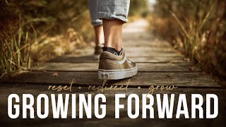 Growing Forward