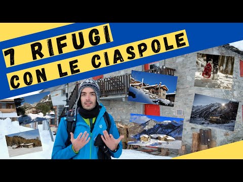 7 Rifugi da Raggiungere con le CIASPOLE, in Provincia di CUNEO