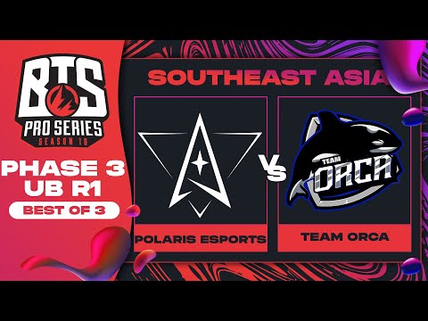 Polaris vs Team Orca Game 1 - BTS Pro Series 10 SEA: Phase 3 w/ Xyclopz