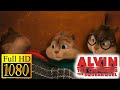 Alvin And The Chipmunks The Squeakquel 2009 Chipmunks Argument Full HD 60FPS