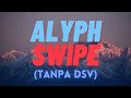 ALYPH - SWIPE (LYRIC/LIRIK VIDEO) - TANPA DATO SRI VIDA