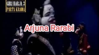 Download lagu GIRI HARJA 3 - ARJUNA RARABI mp3