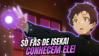 É UM VERDADEIRO FÃ DE ISEKAI? ENTÃO PRECISA CONHECER TODOS ESSES!