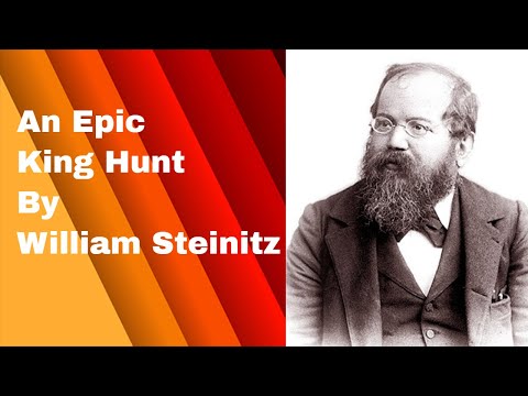 An Epic King Hunt By William Steinitz