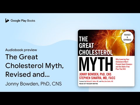The Great Cholesterol Myth, Revised and… by Jonny Bowden, PhD, CNS · Audiobook preview