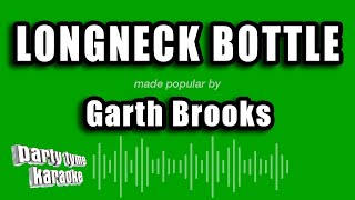 Garth Brooks - Longneck Bottle (Karaoke Version)