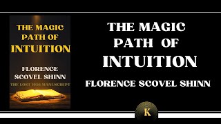 The Magic Path Of Intuition | (1936) | Florence Scovel Shinn