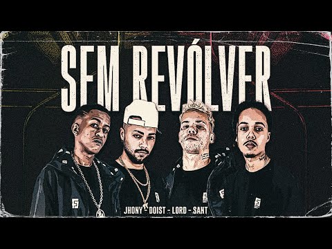 Sem Revólver - Jhony MC | DoisT | Sant | Lord (prod. Índio e RVL$) 🌪️