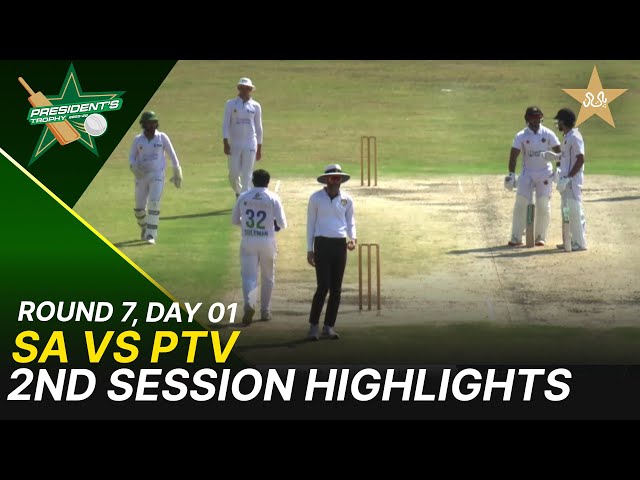2nd Session Highlights | Sahir Asst vs PTV | President Trophy | 2025-26 | Day 1 | PCB | M2Y1H