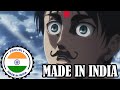 IF ATTACK ON TITAN WAS MADE IN INDIA