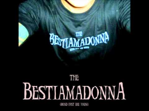 The Bestiamadonna - Ho voglia di vedervi tutti morti