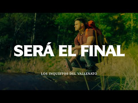 Será El Final - Los Inquietos Del Vallenato (Lyric Video)
