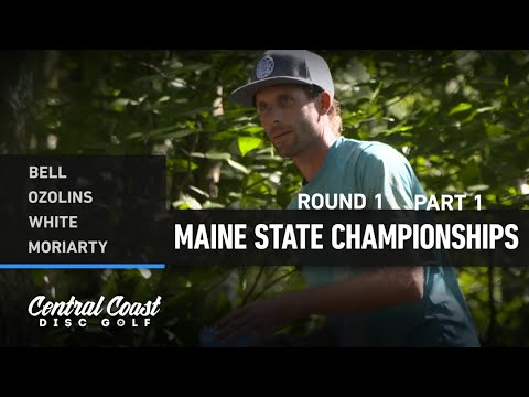 2022 Maine State Championships - Round 1 Part 1 - Bell, Ozolins, White, Moriarty