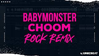 Download lagu BABYMONSTER - CHOOM // Fan-made ROCK REMiX mp3