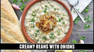 "Better than White Bean Chili" CREAMY Beans with Caramelized Onions