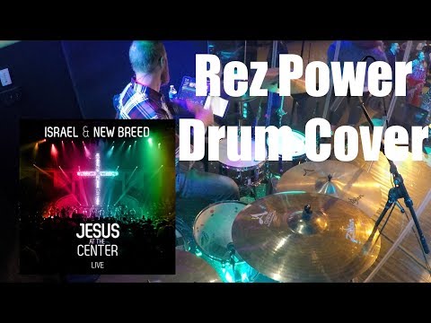 Rez Power - Drum Cover - Israel & New Breed