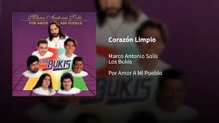 Marco Antonio Solís; Los Bukis ― Corazón Limpio 🄔⒫⒤⒞⒠⒩⒯⒭⒪