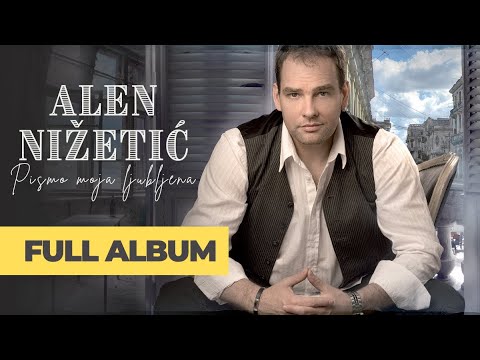 Pismo moja ljubljena | Alen Nižetić | full album