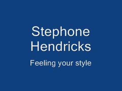 Stephone hendricks - feeling your style