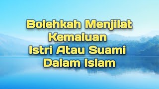 Download lagu Bolehkah Menjilat Kemaluan Istri atau Suami dalam Islam? mp3