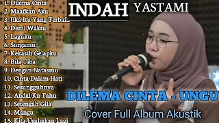 Download lagu INDAH YASTAMI FULL ALBUM | SPESIAL LAGU UNGU | COVER AKUSTIK TERBAIK mp3
